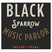 Black Sparrow Music Parlor, Тейлор, Техас