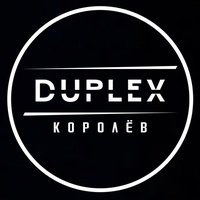 Duplex, Королёв