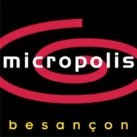 Micropolis, Безансон