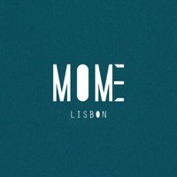 Mome, Лиссабон