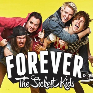 Forever the Sickest Kids