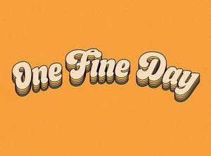 



  One Fine Day 2023

